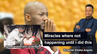 Miracles where not happening until I did this | Apostle Johnson Suleman | Prophet Elisha Angels