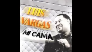 YO NO MUERO EN MI CAMA - Luis Vargas