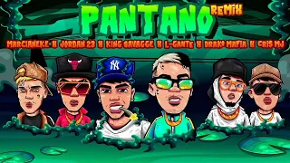 King Savagge, Drako Mafia, Marcianeke, L-Gante, Jordan 23, Cris Mj - Pantano Remix