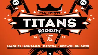 Titans Riddim Mix - Threeks (Destra Garcia, Machel Montano, Kerwin Du Bois)