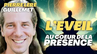 Pierre Leré Guillemet - Présence, Éveil spirituel et Unité