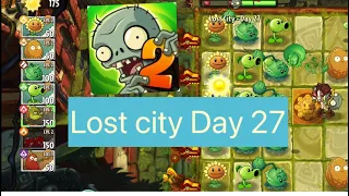 Plants vs zombie 2 Lost city day 27