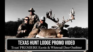 Texas Hunt Lodge Informational / Promo Video - Texas' PREMIERE Deer and Exotic Hunting Destination!