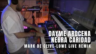 Dayme Arocena - Negra Caridad (@MarkdeCliveLowe Live Remix)