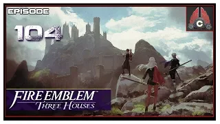 Let's Play Fire Emblem: Three Houses With CohhCarnage - Episode 104