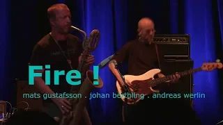 Mats Gustafsson - Fire !