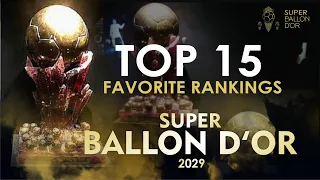 SUPER BALLON D'OR 2029 - TOP 15 FAVORITE RANKINGS