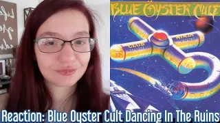 Reactions: Blue Oyster Cult Dancing In The Ruins