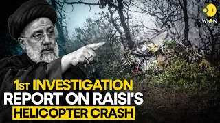 Raisi chopper crash: Iran releases 1st investigation report on helicopter crash | WION Originals
