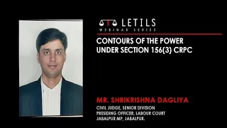 "Contours of the power under Section 156(3) CrPC" |Mr. Shrikrishna Dagliya