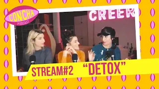 STREAM #2: DETOX