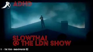 SlowThai - ADHD @ The Live Show