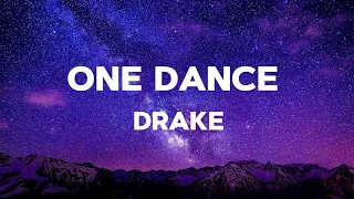 Drake - One Dance (Lyrics) ft. Wizkid &amp; Kyla