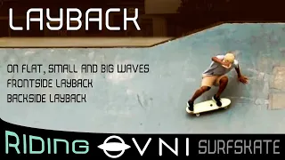 Layback - frontside and backside | on flat, small and big waves | #ovnisurfskate