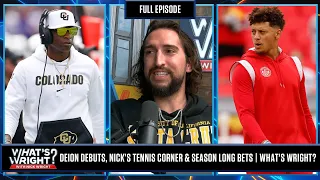 Deion Debuts, Nick’s Tennis Corner & Season Long Bets | What's Wright?