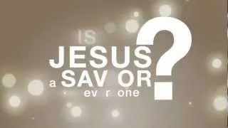 C4: Ignite Your Catholic Faith - Is Jesus a Savior for Everyone?