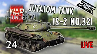 War Thunder - 24.Rész (IS-2 No.321 Jutalom Tank) - Stark LIVE