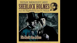 Sherlock Holmes - Aus den Tagebüchern von Dr. Watson - Die Nacht des Adlers | Hörbuch komplett