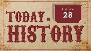 On This Day | Today in History | September 28 | Historical Events on September 28 around the World