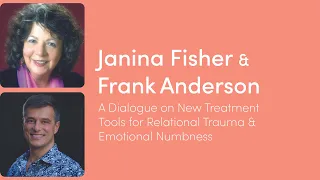A Dialogue on New Treatment Tools for Relational Trauma & Emotional Numbness