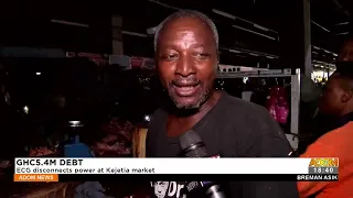 GHC5.4M Debt: ECG disconnects power at Kejetia market - Dwadie – Adom TV News (24-6-22)