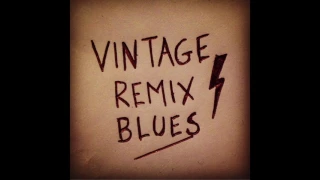 Electro Blues & Vintage Remix Half Hour Mix - Mark II