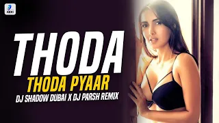 Thoda Thoda Pyaar Hua (Remix) | DJ Shadow X DJ Parsh | Sidharth Malhotra | Neha Sharma | Stebin Ben