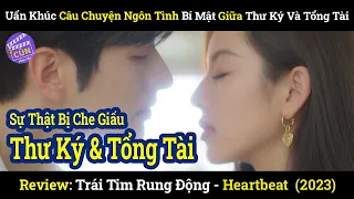 Uẩn khúc câu chuyện Ngôn tình bí mật giữa Thư ký và Tổng tài || Review phim Ngôn tình hay nhất 2023