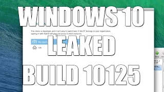 Windows 10 Leaked Build 10125 Hands On!