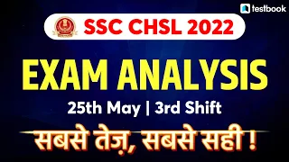 SSC CHSL Analysis 2022 | 25 May Shift 3 | SSC CHSL Exam Review + Asked Questions + Cut Off