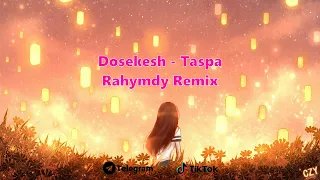 Dosekesh - Taspa (Rahymzhan Remix)