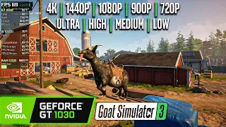 GT 1030 | Goat Simulator 3 - 4K, 1440p, 1080p, 900p, 720p - Ultra, High, Med, Low