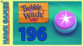 Bubble Witch 2 Saga Level 196 (Classic mode) - 3 Stars Walkthrough, No Boosters