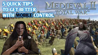 5 Quick Tips To Get Better Experience with Medieval 2 Total War Mobile Controls