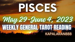 PAG-ULAN NG BIYAYA, TAGUMPAY AT PAGBABAGO! ♓ PISCES MAY 29 - JUNE 4, 2023 WEEKLY #KAPALARAN888