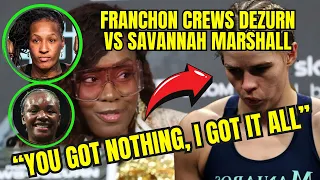 Franchon Crews-Dezurn vs Savannah Marshall: Crews Says You Got Nothing, I Got It ALL #boxing #sports