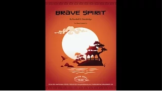 Brave Spirit - Randall D. Standridge (Grand Mesa Music, Grade 2+)