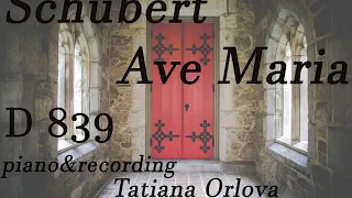 Schubert Ave Maria D 839 (piano accompaniment) Tatiana Orlova