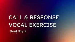 Call & Response Vocal Exercise in Soul Style