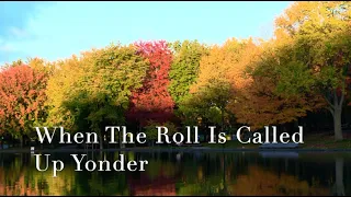 216 SDA Hymn - When The Roll Is Called Up Yonder (Singing w/ Lyrics)