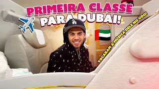 PRIMEIRA VEZ VIAJANDO DE PRIMEIRA CLASSE PARA DUBAI!!