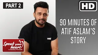 Atif Aslam | The Biggest Superstar | Coke Studio | Speak Your Heart With Samina Peerzada | Part II