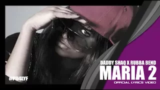 Maria Two - Daddy Shaq x Rubba.Bend // Official Audio 2013