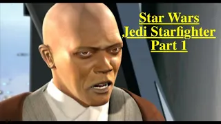 Star Wars Jedi Starfighter | Gameplay Walkthrough | Part 1