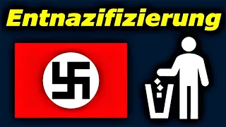 Die Entnazifizierung in unter 5 Minuten erklärt