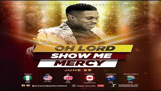 OH LORD SHOW ME MERCY [NSPPD] - 29th June 2022