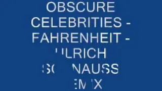 Obscure Celebrities - Fahrenheit (Ulrich Schnauss Remix)