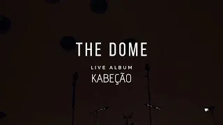 THE DOME | live album | Kabeção coming on 16.04.2022