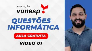 QUESTÕES DE INFORMÁTICA DA BANCA VUNESP #1