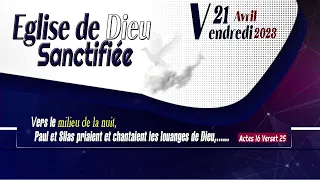 VEILLE DE NUIT - VENDREDI 21 AVRIL 2023 - EGLISE DE DIEU SANCTIFIEE
